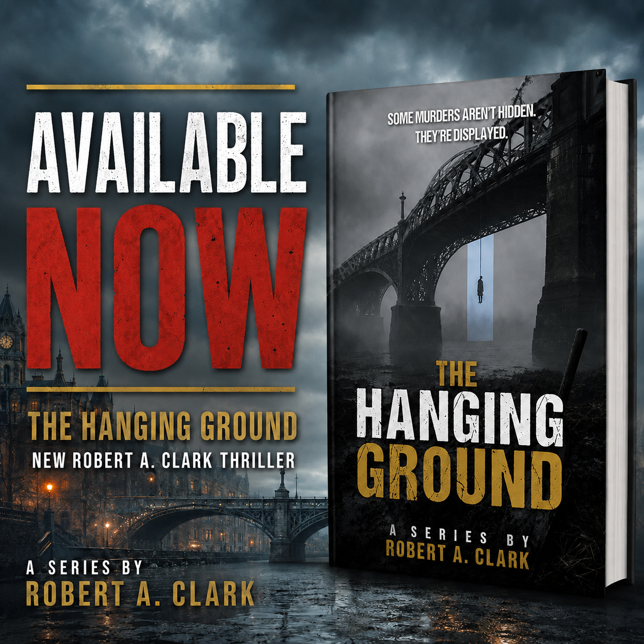 The Hanging Ground by Robert A. Clark, available now.
